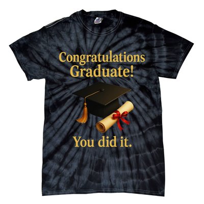 Congratulations Graduate You Did It Class Of 2025 Tie-Dye T-Shirt