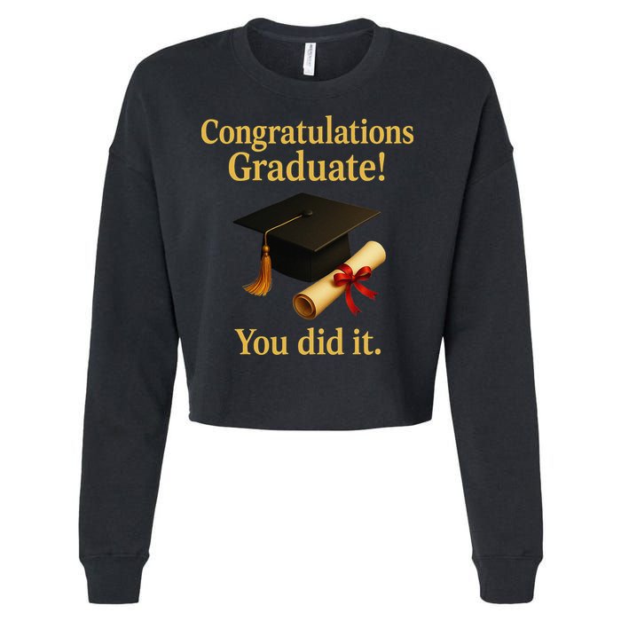 Congratulations Graduate You Did It Class Of 2025 Cropped Pullover Crew