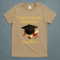 Congratulations Graduate You Did It Class Of 2025 T-Shirt