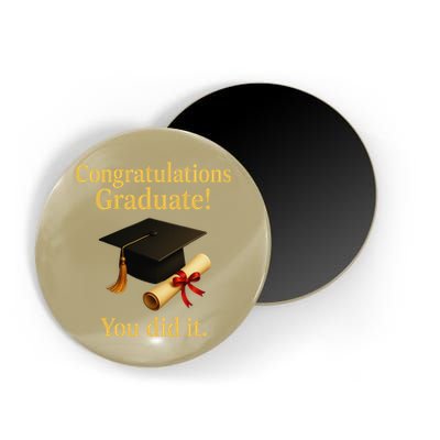 Congratulations Graduate You Did It Class Of 2025 Magnet