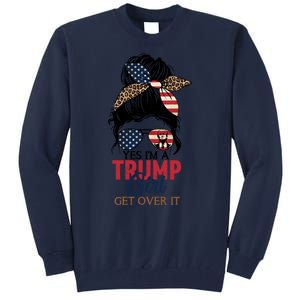 Cute Gift Yes IM A Trump Girl Get Over Trump 2024 Messy Bun Leopard Tall Sweatshirt