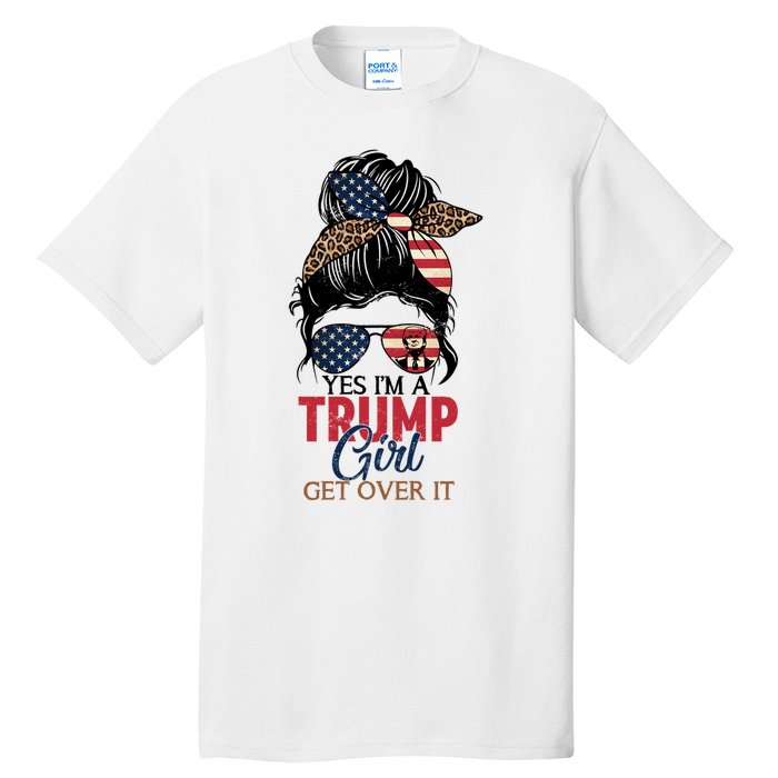 Cute Gift Yes IM A Trump Girl Get Over Trump 2024 Messy Bun Leopard Tall T-Shirt