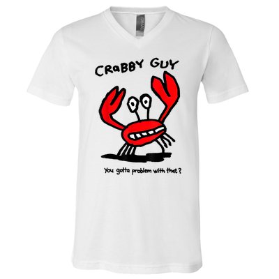 Crabby Guy You Gotta Problem With That V-Neck T-Shirt