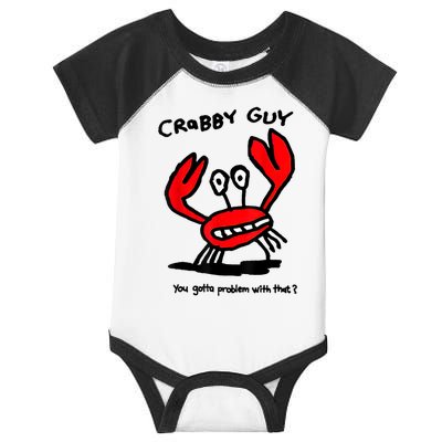 Crabby Guy You Gotta Problem With That Infant Baby Jersey Bodysuit