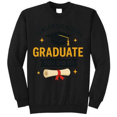 Congratulations Graduate You Did It Class Of 2025 Sweatshirt