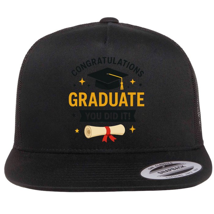 Congratulations Graduate You Did It Class Of 2025 Flatbill Hat