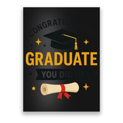 Congratulations Graduate You Did It Class Of 2025 Poster