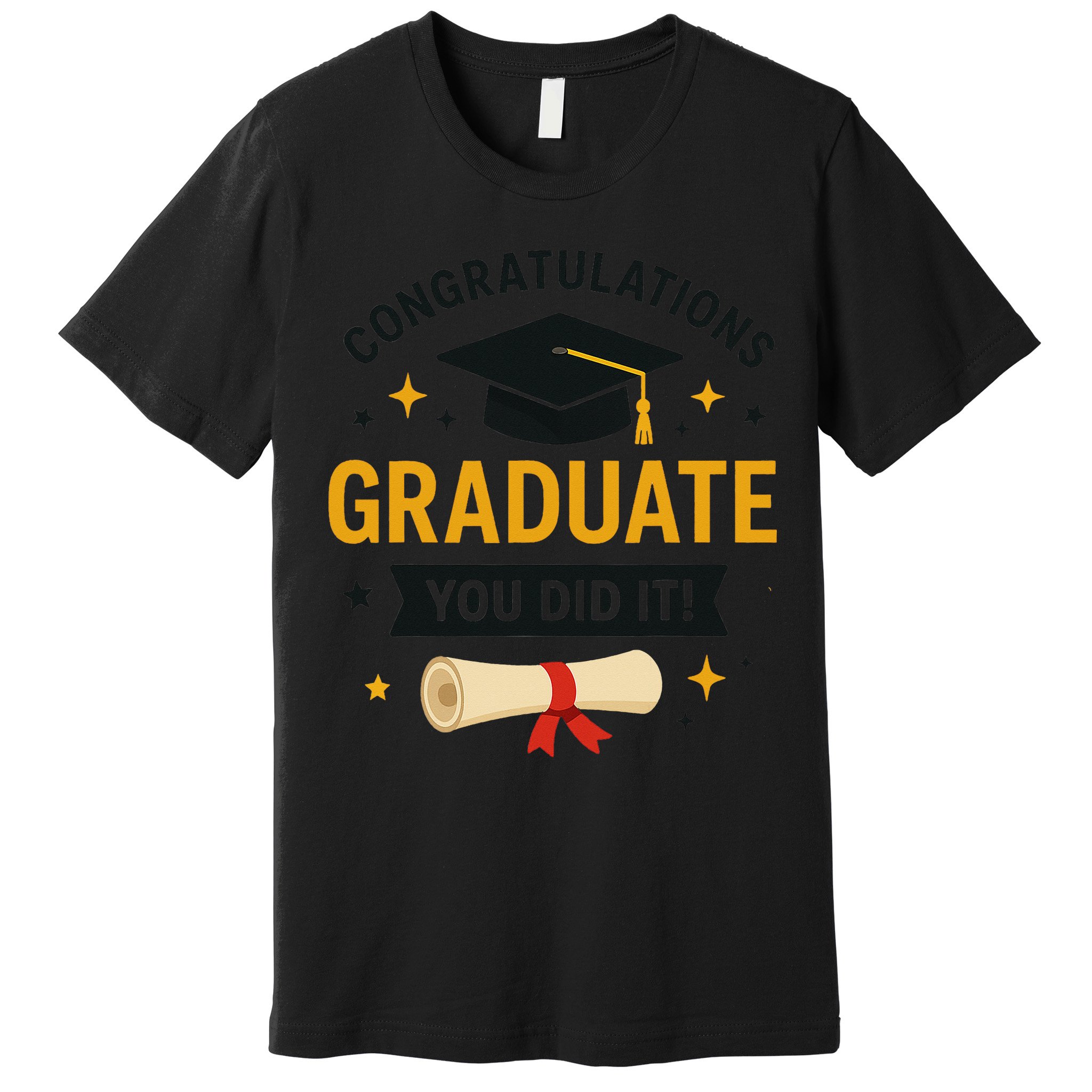 Congratulations Graduate You Did It Class Of 2025 Premium T-Shirt