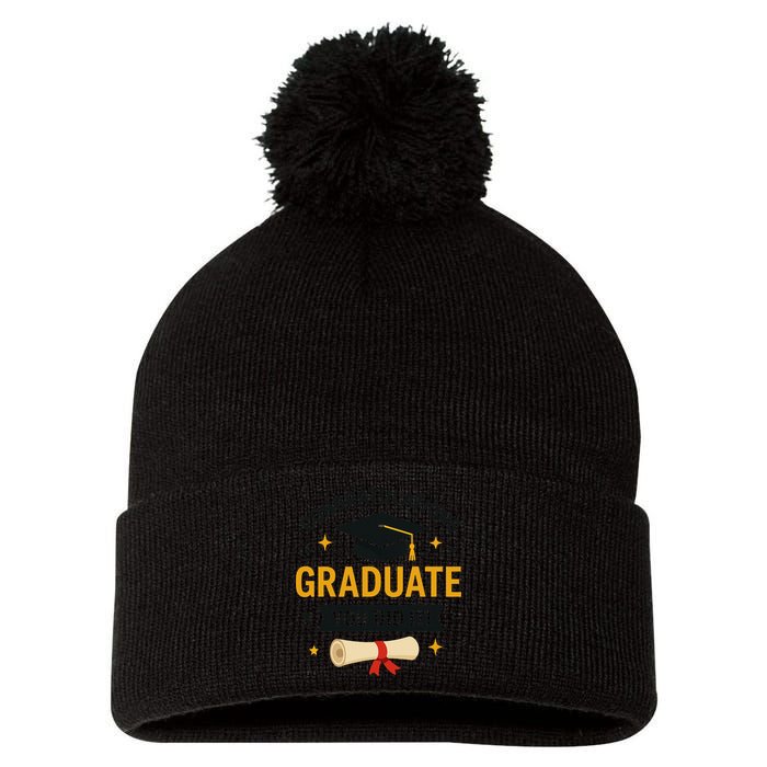 Congratulations Graduate You Did It Class Of 2025 Pom Pom 12in Knit Beanie