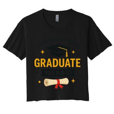 Congratulations Graduate You Did It Class Of 2025 Crop Top
