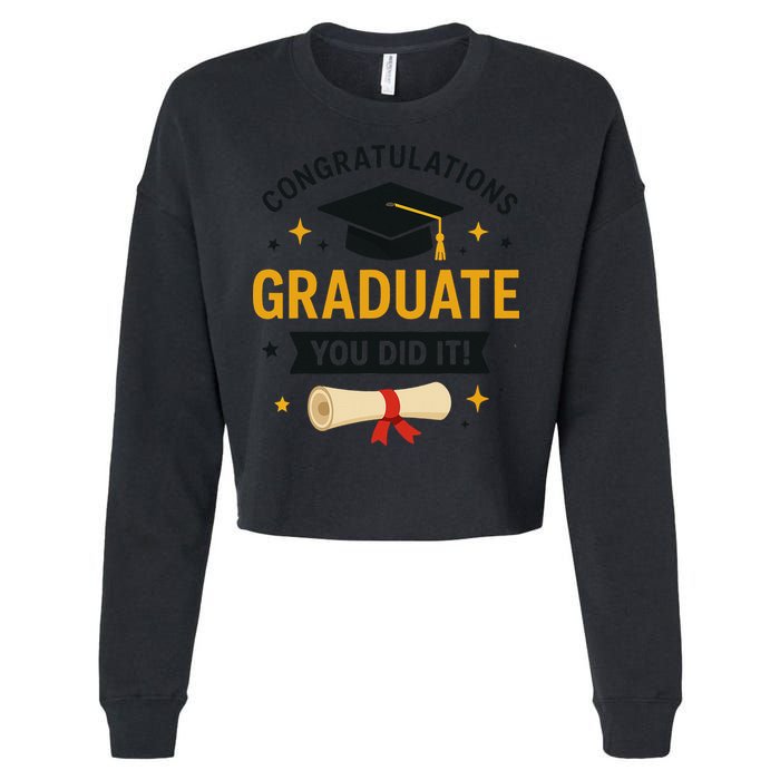 Congratulations Graduate You Did It Class Of 2025 Cropped Pullover Crew