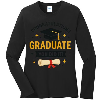 Congratulations Graduate You Did It Class Of 2025 Ladies Long Sleeve Shirt