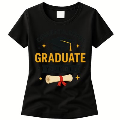Congratulations Graduate You Did It Class Of 2025 Womens T-Shirt