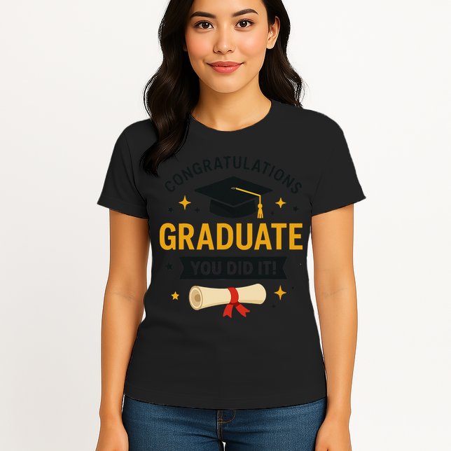 Congratulations Graduate You Did It Class Of 2025 Womens T-Shirt