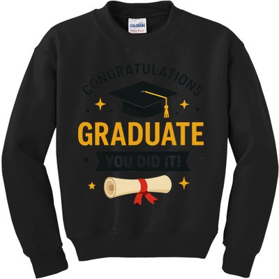 Congratulations Graduate You Did It Class Of 2025 Kids Sweatshirt