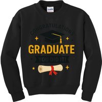 Congratulations Graduate You Did It Class Of 2025 Kids Sweatshirt