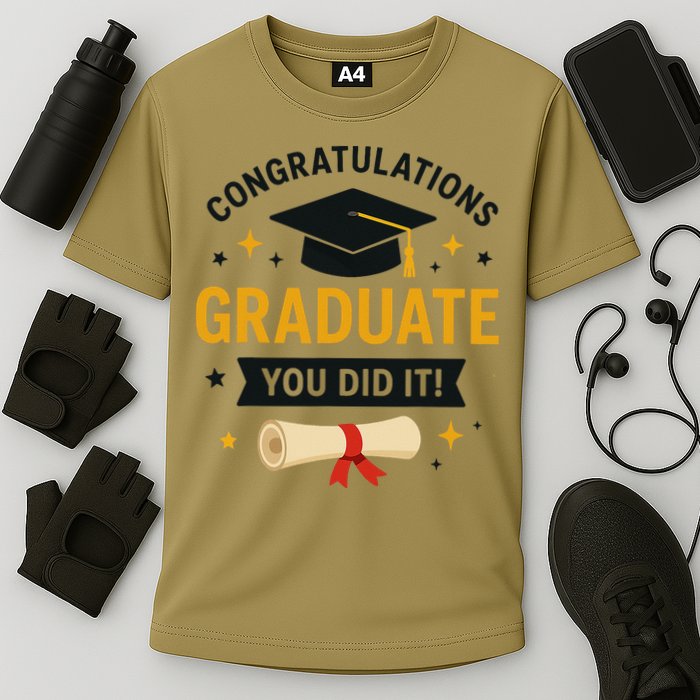 Congratulations Graduate You Did It Class Of 2025 Performance Shirt
