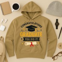 Congratulations Graduate You Did It Class Of 2025 Hoodie