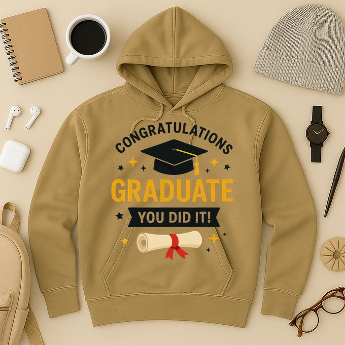 Congratulations Graduate You Did It Class Of 2025 Hoodie