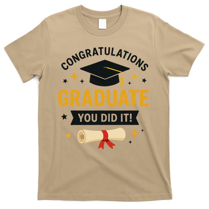 Congratulations Graduate You Did It Class Of 2025 T-Shirt