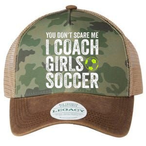 Coaches Gift You Dont Scare Me I Coach Soccer Coach Legacy Tie Dye Trucker Hat