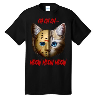 Ch Ch Ch Meow Meow Meow Cat Horror Movie Tall T-Shirt