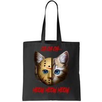 Ch Ch Ch Meow Meow Meow Cat Horror Movie Tote Bag