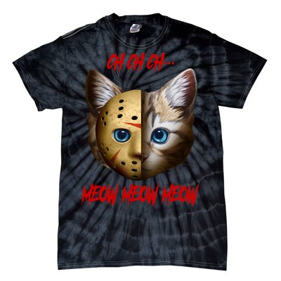 Ch Ch Ch Meow Meow Meow Cat Horror Movie Tie-Dye T-Shirt