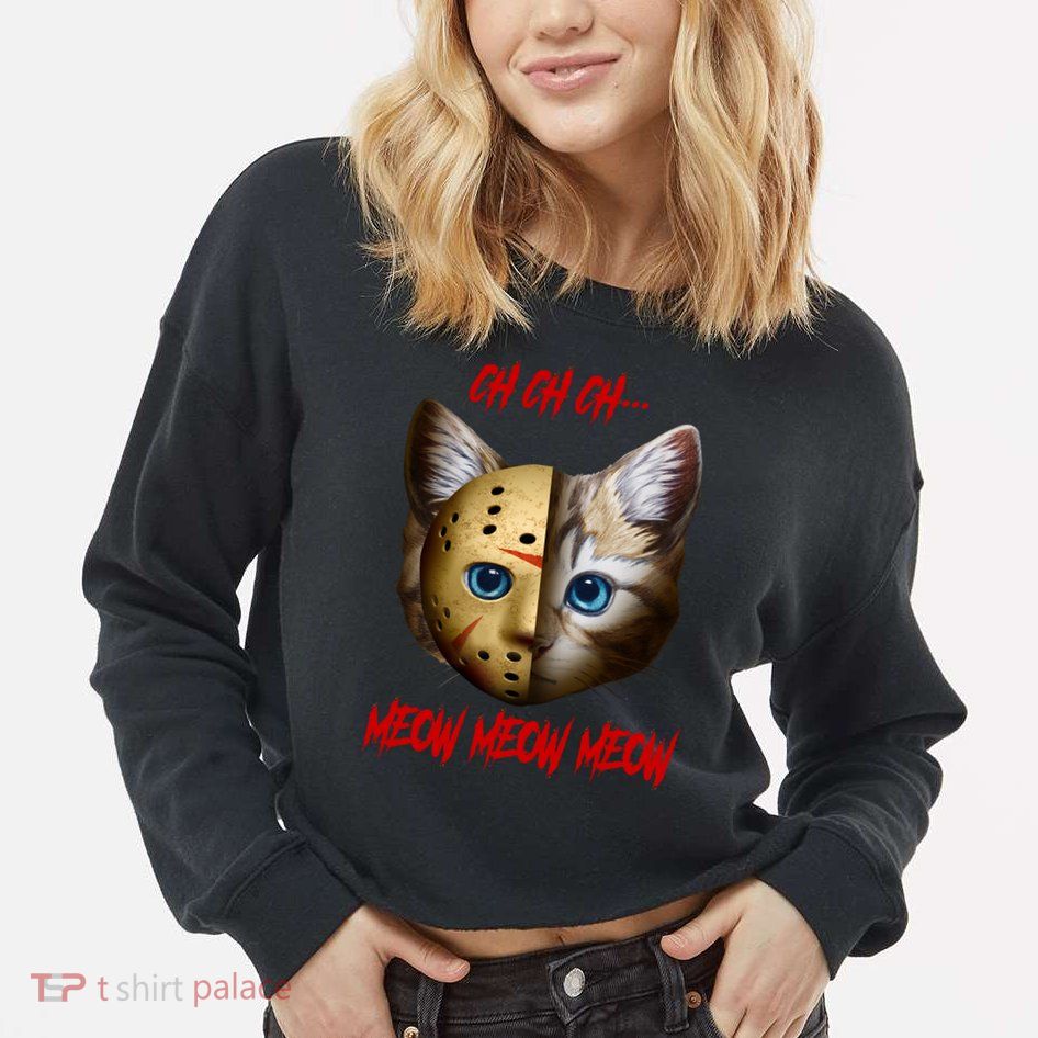 Ch Ch Ch Meow Meow Meow Cat Horror Movie Cropped Pullover Crew