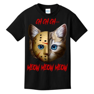 Ch Ch Ch Meow Meow Meow Cat Horror Movie Kids T-Shirt