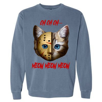 Ch Ch Ch Meow Meow Meow Cat Horror Movie Garment-Dyed Sweatshirt