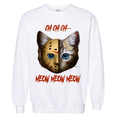 Ch Ch Ch Meow Meow Meow Cat Horror Movie Garment-Dyed Sweatshirt