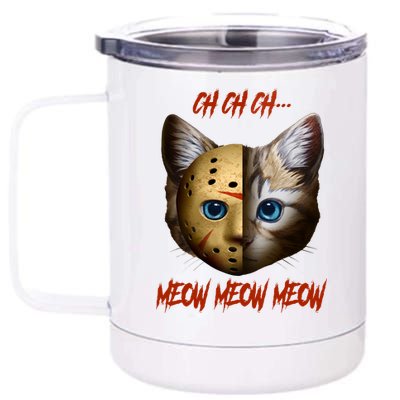 Ch Ch Ch Meow Meow Meow Cat Horror Movie 12 oz Stainless Steel Tumbler Cup