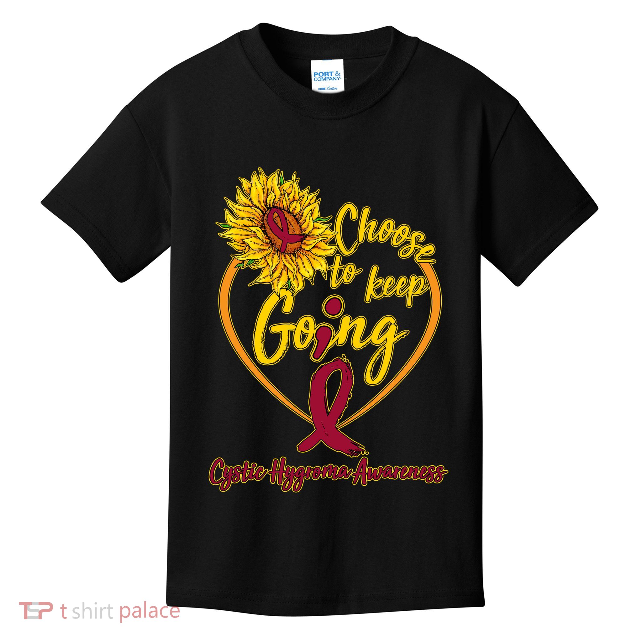 Cystic Hygroma Awareness Choose To Keep Going Kids T-Shirt