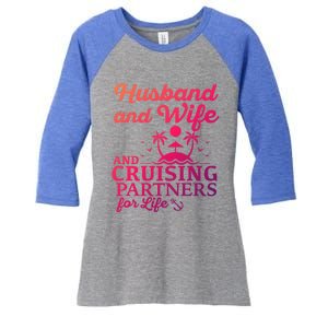 Cruising Husband And Wife Cruise Partners For Life Matching Great Gift Women's Tri-Blend 3/4-Sleeve Raglan Shirt