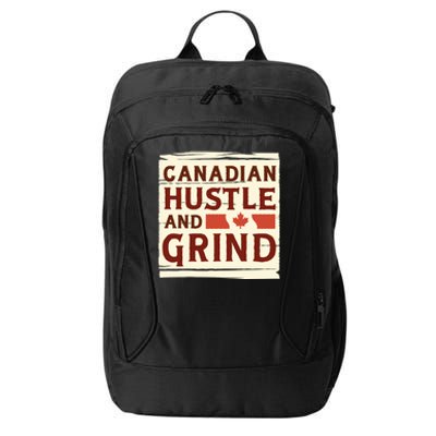 Canadian Hustle And Grind City Backpack