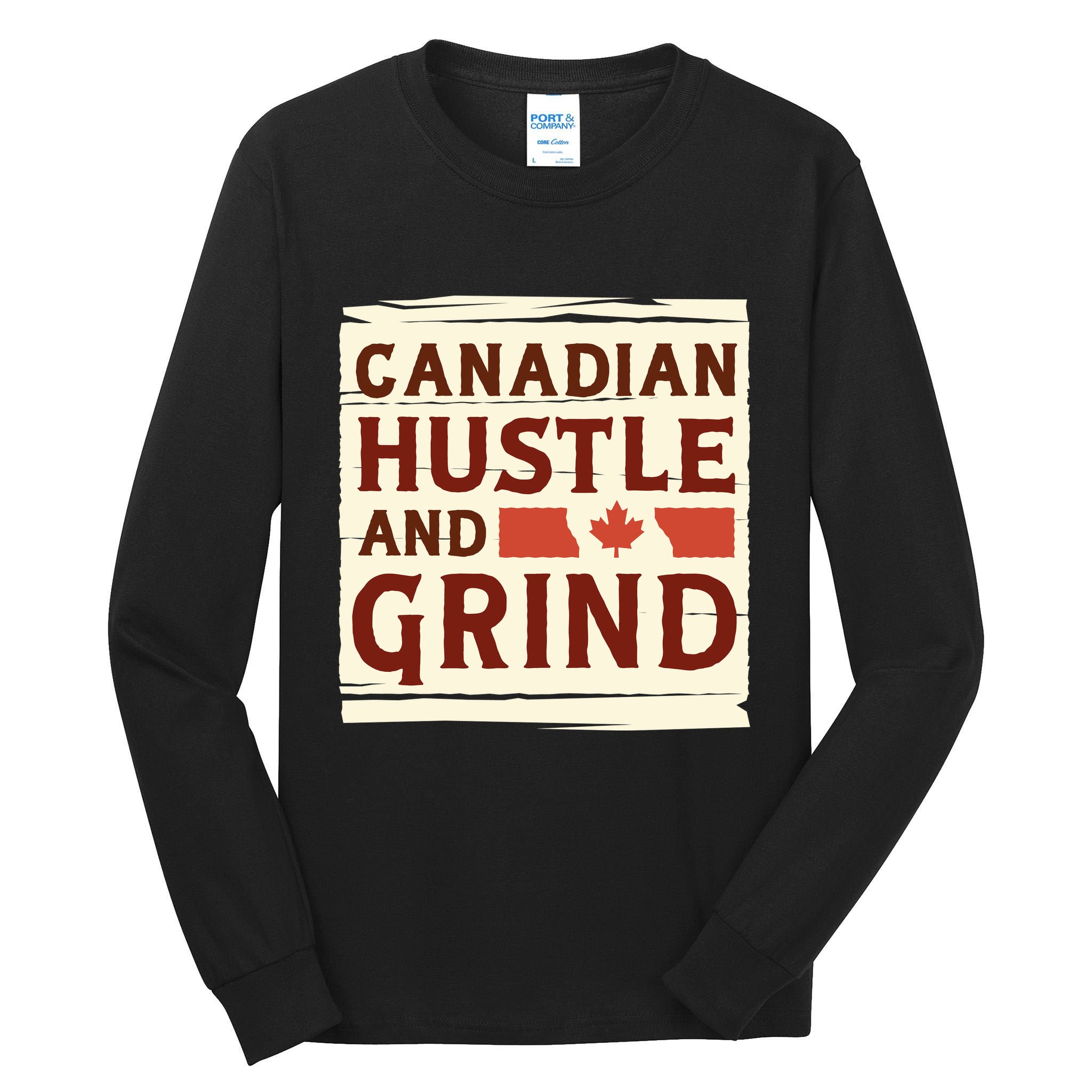 Canadian Hustle And Grind Tall Long Sleeve T-Shirt