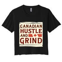 Canadian Hustle And Grind Women's Crop Top Tee