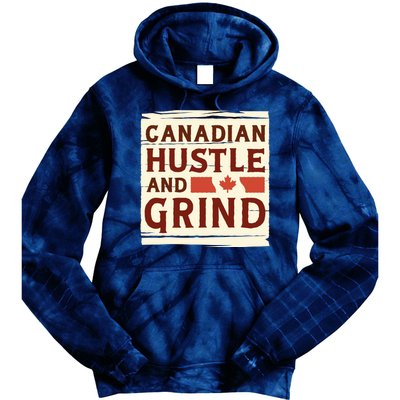 Canadian Hustle And Grind Tie Dye Hoodie