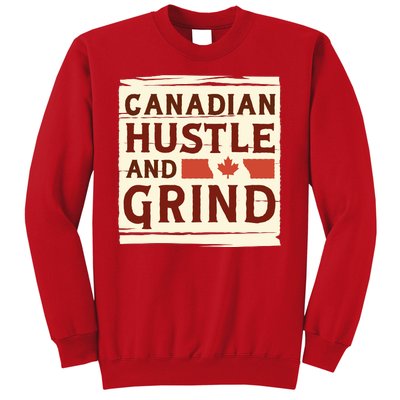 Canadian Hustle And Grind Sweatshirt