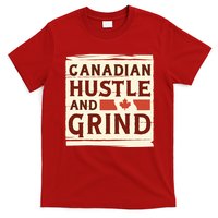 Canadian Hustle And Grind T-Shirt