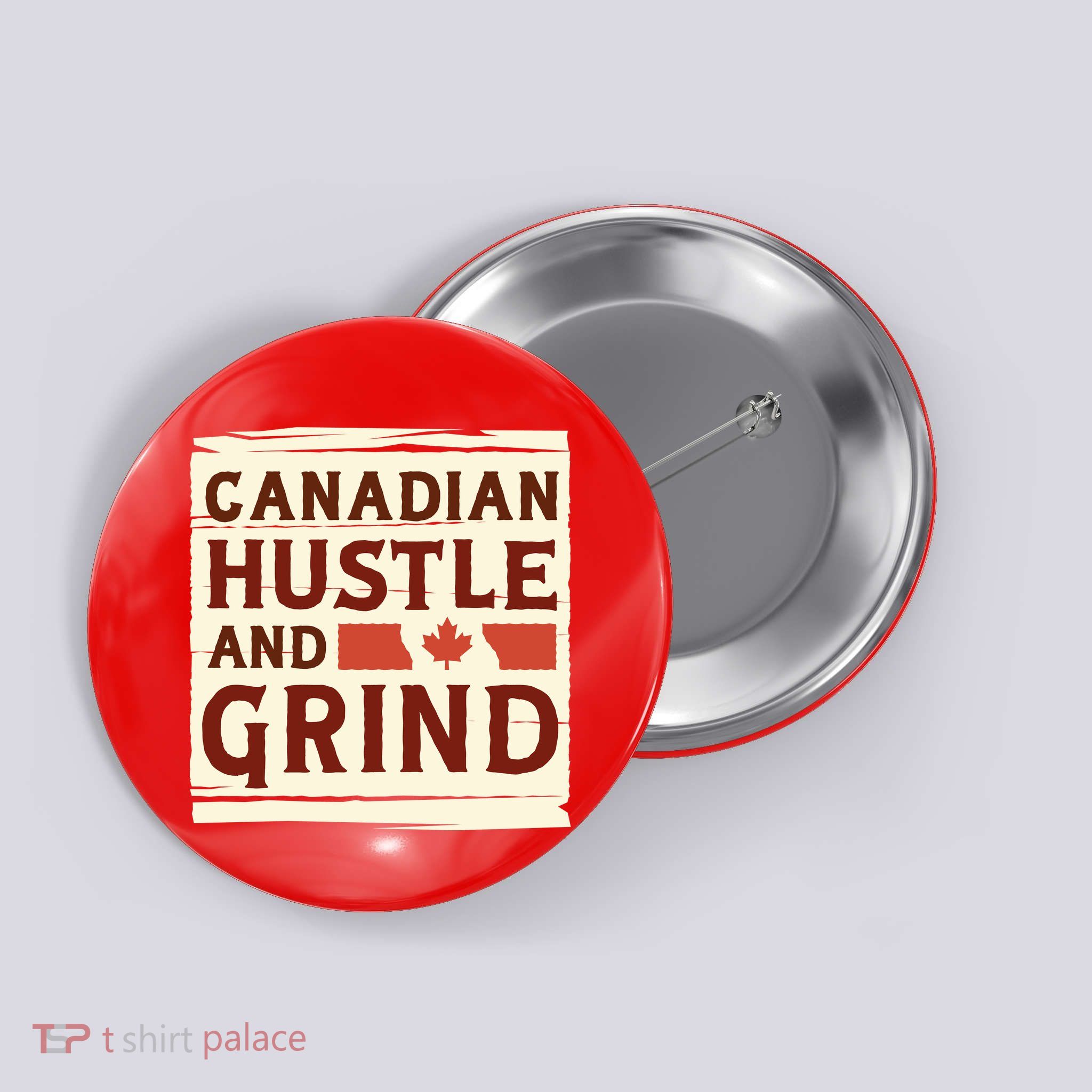 Canadian Hustle And Grind Button
