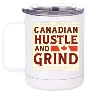 Canadian Hustle And Grind 12 oz Stainless Steel Tumbler Cup