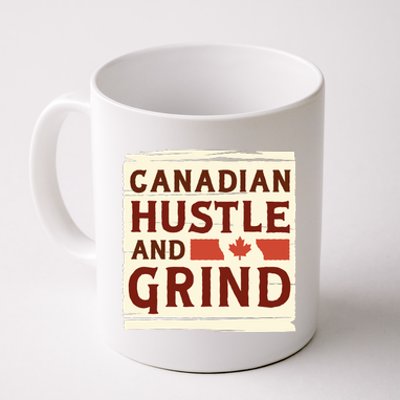 Canadian Hustle And Grind Coffee Mug