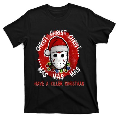 Christmas Have A Killer Christmas Horror Character Halloween T-Shirt