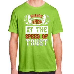 Change Happens At The Speed Of Trust Adult ChromaSoft Performance T-Shirt