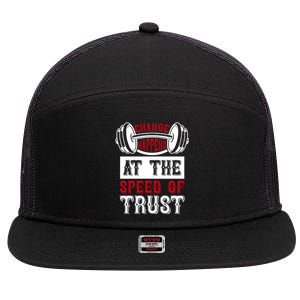 Change Happens At The Speed Of Trust 7 Panel Mesh Trucker Snapback Hat