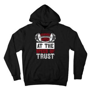 Change Happens At The Speed Of Trust Hoodie