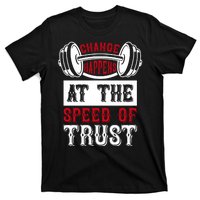 Change Happens At The Speed Of Trust T-Shirt