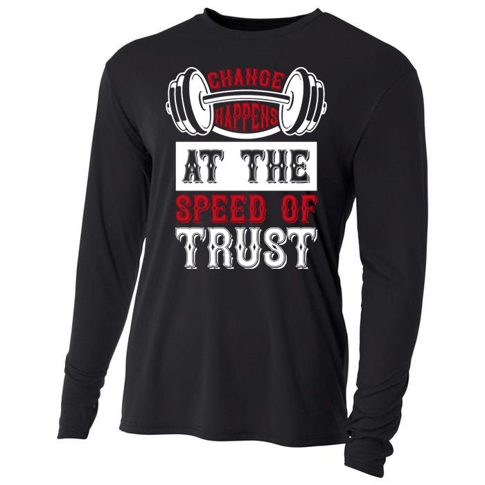 Change Happens At The Speed Of Trust Cooling Performance Long Sleeve Crew